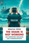 The Shark is not working - Renatus Töpke - 9783741007200