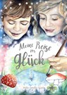 Meine Reise ins Glück - Anna Kupka - 9783741291869