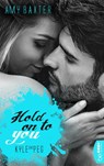 Hold on to you - Kyle & Peg - Amy Baxter - 9783741300639