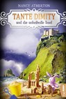 Tante Dimity und die unheilvolle Insel - Nancy Atherton - 9783741301452