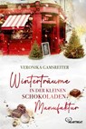 Winterträume in der kleinen Schokoladenmanufaktur - Veronika Gamsreiter - 9783741304576