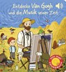 Entdecke van Gogh und die Musik seiner Zeit (Soundbuch) - Emilie Collet ; Mathieu Grousson - 9783741524844