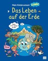 Mein Kinderwissen-Comic - Das Leben auf der Erde (Planet Erde, Pflanzen, Tiere, Der Mensch) - Stéphanie Ledu ; Stéphane Frattini - 9783741526640
