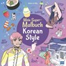 Mein Super-Malbuch - Korean Style - Ullmann Medien GmbH - 9783741527753