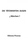 Die tätowierten Augen - Viktoras Pivonas - 9783741832239