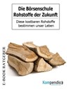 Die Börsenschule-Rohstoffe der Zukunft - Adam White - 9783741862212