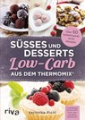 Süßes und Desserts Low-Carb aus dem Thermomix® - Veronika Pichl - 9783742300850