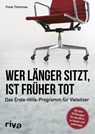 Wer länger sitzt, ist früher tot - Frank Thömmes - 9783742302717