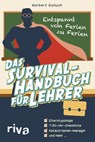 Das Survival-Handbuch für Lehrer - Norbert Golluch - 9783742303257