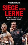 Siege oder lerne - John Kavanagh - 9783742304643
