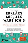 Erklärs mir, als wäre ich 5 - Der menschliche Körper - Petra Cnyrim - 9783742304797