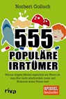 555 populäre Irrtümer - Norbert Golluch - 9783742305510