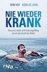 Nie wieder krank - Wim Hof ; Koen De Jong - 9783742305626