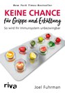 Keine Chance für Grippe und Erkältung - Joel Fuhrman - 9783742307477
