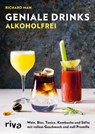 Geniale Drinks alkoholfrei - Richard Man ; Ricarda Essrich - 9783742307958