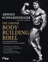 Die große Bodybuilding-Bibel - Arnold Schwarzenegger ; Bill Dobbins - 9783742309587