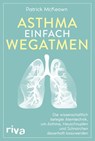 Asthma einfach wegatmen - Patrick McKeown - 9783742310996