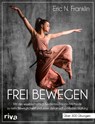Frei bewegen - Eric N. Franklin - 9783742311993
