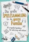 Die große Spielesammlung für die ganze Familie - Emma Hegemann - 9783742314383