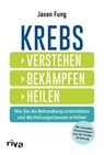 Krebs - verstehen, bekämpfen, heilen - Jason Fung - 9783742318183