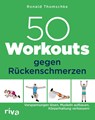 50 Workouts gegen Rückenschmerzen - Ronald Thomschke - 9783742318657