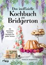 Das inoffizielle Kochbuch zu Bridgerton - Patrick Rosenthal - 9783742318947