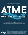 Atme und heile dich selbst - Patrick McKeown - 9783742319210