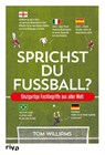 Sprichst du Fußball? - Tom Williams - 9783742319685