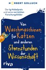 Von Waschmaschinen für Katzen und anderen Sternstunden der Wissenschaft - Norbert Golluch - 9783742320377