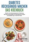 Diabetes rückgängig machen - Das Kochbuch - Jason Fung - 9783742320698