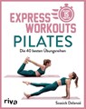 Express-Workouts - Pilates - Soasick Delanöe - 9783742320926