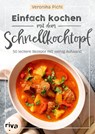 Einfach kochen mit dem Schnellkochtopf - Veronika Pichl - 9783742322418