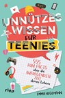 Unnützes Wissen für Teenies - Emma Hegemann - 9783742324306