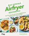 Das geniale Airfryer-Kochbuch - Clare Andrews - 9783742325617