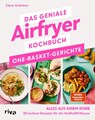 Das geniale Airfryer-Kochbuch: One-Basket-Gerichte - Clare Andrews - 9783742328779