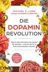 Die Dopamin-Revolution - Michael E. Long - 9783742329035