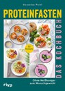 Proteinfasten - Das Kochbuch - Veronika Pichl - 9783742329080