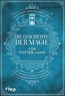 Die Geschichte der Magie für Potter-Fans - Mugglenet - 9783742329165