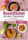 Basenfasten mit dem Thermomix® - Doris Muliar - 9783742329431