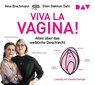 Viva la Vagina! Alles über das weibliche Geschlecht. 4 CDs -  - 9783742405135