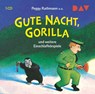 Gute Nacht, Gorilla! und weitere Einschlafhörspiele -  - 9783742412799
