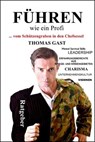 FÜHREN wie ein Profi - Thomas GAST - 9783742720702