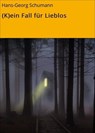 (K)ein Fall für Lieblos - Hans-Georg Schumann - 9783742735249