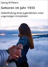 Geboren im Jahr 1933 - Georg M Peters - 9783742737571