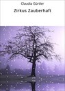 Zirkus Zauberhaft - Claudia Gürtler - 9783742755841
