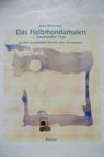 Das Halbmondamulett. - Jens Petersen - 9783742775542