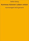 Kommas können Leben retten - Stefan Georg - 9783742776341