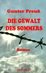 Die Gewalt des Sommers - Gunter Preuß - 9783742780126