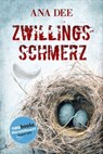Zwillingsschmerz - Ana Dee - 9783742782946