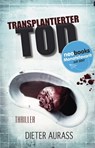 Transplantierter Tod - Dieter Aurass - 9783742790330